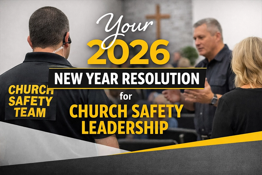 Landscape image showing a church safety team member wearing a “Church Safety Team” shirt inside a church sanctuary, engaging with leaders, with bold text reading “Your 2026 New Year Resolution for Church Safety Leadership.”
